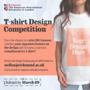 The СƵ The American International University in London is hosting a T-shirt Design Competition, where entrants have the chance to win a £50 Amazon voucher and have their design featured on a complimentary t-shirt. Full Text: СƵ The American International University in London T-shirt Design Competition Have the chance to a win £50 Amazon Your voucher, your signature feature on the design and of course, your own Design complimentary t-shirt! Here Send your design in jpeg, png or pdf format to: wellsa@richmond.ac.uk Get in touch to request a design template. - - - ----- | Submit by March 29 7